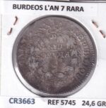 CR3663 MONEDA FRANCIA 5 FRANCOS 1798 BURDEOS L'AN 7 RARA PLATA - Imagen 2