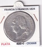 CR3668 MONEDA FRANCIA 5 FRANCOS 1824 LUIS XVIII PARIS PBO PLATA