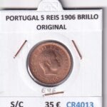 CR4013 MONEDA PORTUGAL 5 REIS 1906 BRILLO ORIGINAL SIN CIRCULAR