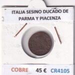 CR4105 MONEDA ITALIA SESINO DUCADO DE PARMA Y PIACENZA COBRE