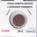 CR4428 MONEDA ITALIA SABOYA ESCUDO 2 DENARIOS PIAMONTE COBRE