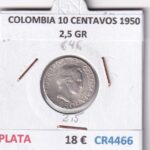 CR4466 MONEDA COLOMBIA 10 CENTAVOS 1950 2,5 GR PLATA