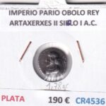 CR4536 MONEDA IMPERIO PARTO OBOLO REY ARTAXERXES II SIBLO I A.C. PLATA
