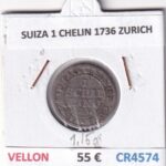 CR4574 MONEDA SUIZA 1 CHELIN 1736 ZURICH VELLON