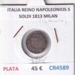 CR4589 MONEDA ITALIA REINO NAPOLEONIOS 5 SOLDI 1813 MILAN PLATA