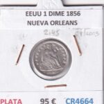 CR4664 MONEDA EEUU 1 DIME 1856 NUEVA ORLEANS PLATA