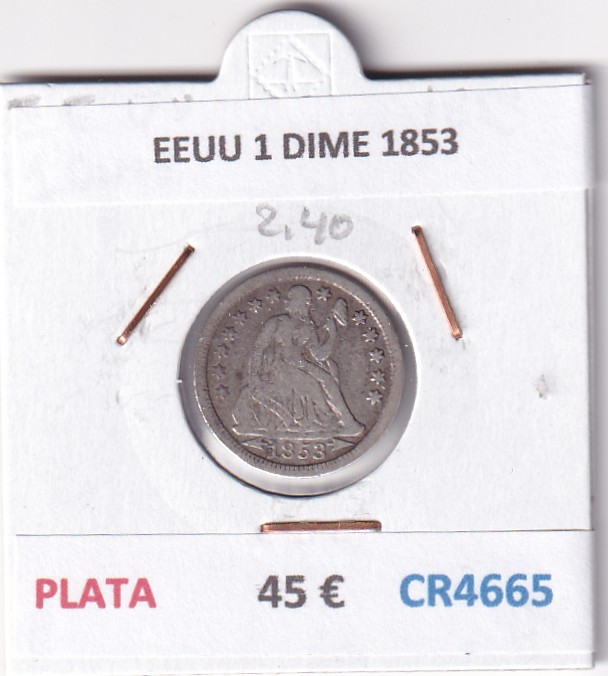 CR4665 CR4665 MONEDA EEUU 1 DIME 1853 PLATA - Imagen 1