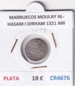 CR4676 MONEDA MARRUECOS MOULAY AL-HASAM I DIRHAM 1321 AM PLATA