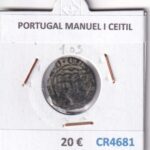 CR4681 MONEDA PORTUGAL MANUEL I CEITIL