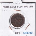 CR4742 MONEDA PAISES BAJOS 1 CENTIMO 1878