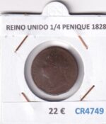 CR4749 MONEDA REINO UNIDO 1/4 PENIQUE 1828