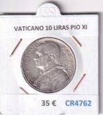 CR4762 MONEDA VATICANO 10 LIRAS PIO XI