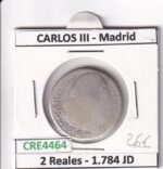 CRE4464 MONEDA ESPAÑA CARLOS III 2 REALES 1784 JD MADRID