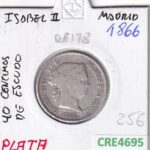 CRE4695 MONEDA ESPAÑA ISABEL II 40 CTMOS DE ESCUDO 1866 MADRID PLATA