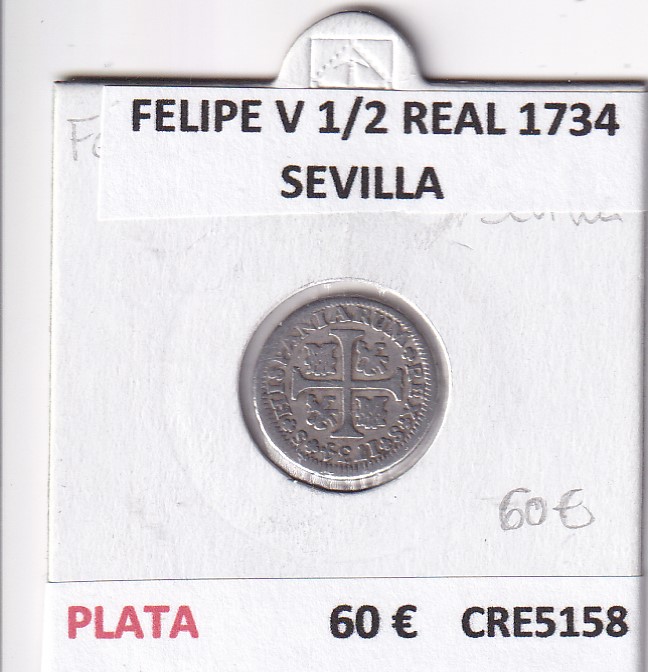 CRE5158 CRE5158 MONEDA ESPAÑA FELIPE V 1/2 REAL 1734 SEVILLA PLATA - Imagen 1