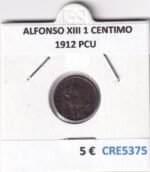 CRE5375 MONEDA ESPAÑA ALFONSO XIII 1 CENTIMO 1912 PCU