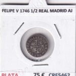 CRE5462 MONEDA ESPAÑA FELIPE V 1746 1/2 REAL MADRID AJ PLATA