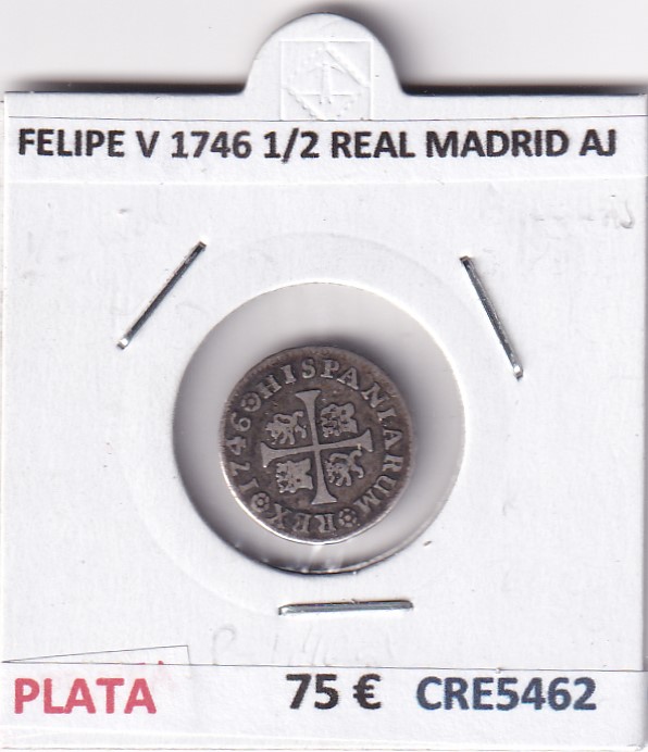 CRE5462 CRE5462 MONEDA ESPAÑA FELIPE V 1746 1/2 REAL MADRID AJ PLATA - Imagen 1