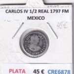 CRE6878 MONEDA ESPAÑA CARLOS IV 1/2 REAL 1797 FM MEXICO