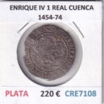 CRE7108 MONEDA ESPAÑA ENRIQUE IV 1 REAL CUENCA 1454-74 PLATA