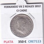 CRE7113 MONEDA ESPAÑA FERNANDO VII 2 REALES 1812 CI CADIZ BO PLATA