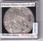 CRE7499 MONEDA ESPAÑA CARLOS III 8 REALES 1783 MEXICO RESELLOS CHINOS