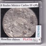 CRE7499 MONEDA ESPAÑA CARLOS III 8 REALES 1783 MEXICO RESELLOS CHINOS