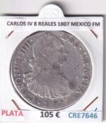 CRE7646 MONEDA ESPAÑA CARLOS IV 8 REALES 1807 MEXICO FM