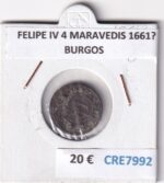 CRE7992 MONEDA ESPAÑA FELIPE IV 4 MARAVEDIS 1661?  BURGOS