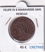 CRE7995 MONEDA ESPAÑA FELIPE IV 8 MARAVEDIS 1641 RESELLO