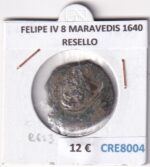CRE8004 MONEDA ESPAÑA FELIPE IV 8 MARAVEDIS 1640 RESELLO