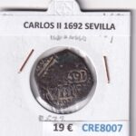 CRE8007 MONEDA ESPAÑA CARLOS II 1692 SEVILLA