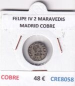 CRE8058 MONEDA ESPAÑA FELIPE IV 2 MARAVEDIS  MADRID COBRE