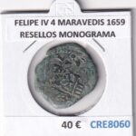 CRE8060 MONEDA ESPAÑA FELIPE IV 4 MARAVEDIS 1659 RESELLOS MONOGRAMA