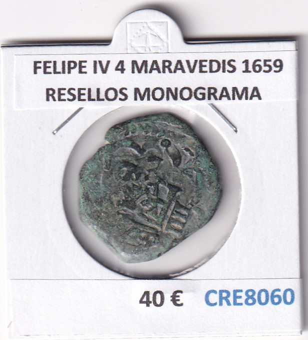 CRE8060 CRE8060 MONEDA ESPAÑA FELIPE IV 4 MARAVEDIS 1659 RESELLOS MONOGRAMA - Imagen 1