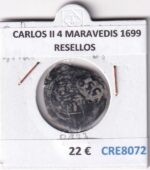 CRE8072 MONEDA ESPAÑA CARLOS II 4 MARAVEDIS 1699 RESELLOS