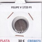 CRE8073 MONEDA ESPAÑA FELIPE V 1723 PJ PLATA