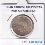 CRE8084 MONEDA ESPAÑA JUAN CARLOS I 100 PESETAS 2001 SIN SIRCULAR