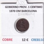CRE8110 MONEDA ESPAÑA GOBIERNO PROVIONAL 1 CENTIMO 1870 OM BARCELONA