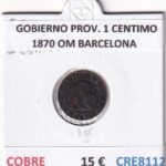 CRE8112 MONEDA ESPAÑA GOBIERNO PROVIONAL 1 CENTIMO 1870 OM BARCELONA