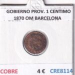 CRE8114 MONEDA ESPAÑA GOBIERNO PROVIONAL 1 CENTIMO 1870 OM BARCELONA