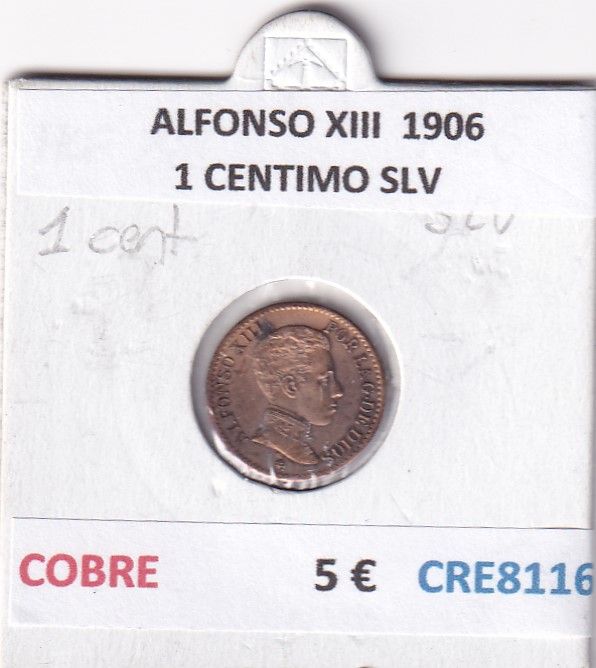 CRE8116 CRE8116 MONEDA ESPAÑA ALFONSO XIII 1906 1 CENTIMO SLV - Imagen 1