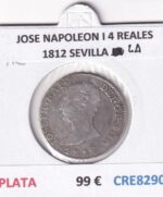 CRE8290 MONEDA ESPAÑA JOSE NAPOLEON I 4 REALES 1812 SEVILLA LA PLATA