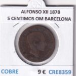CRE8359 MONEDA ESPAÑA ALFONSO XII 1878 5 CENTIMOS OM BARCELONA COBRE