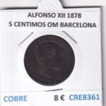 CRE8361 MONEDA ESPAÑA ALFONSO XII 1878 5 CENTIMOS OM BARCELONA COBRE