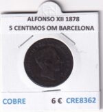 CRE8362 MONEDA ESPAÑA ALFONSO XII 1878 5 CENTIMOS OM BARCELONA COBRE