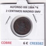 CRE8382 MONEDA ESPAÑA ALFONSO XIII 1904 *4 2 CENTIMOS MADRID SMV COBRE