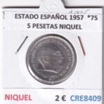 CRE8409 MONEDA ESTADO ESPAÑOL 1957  *75 5 PESETAS NIQUEL