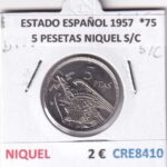 CRE8410 MONEDA ESTADO ESPAÑOL 1957  *75 5 PESETAS NIQUEL S/C