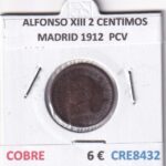CRE8432 MONEDA ESPAÑA ALFONSO XIII 2 CENTIMOS MADRID 1912  PCV